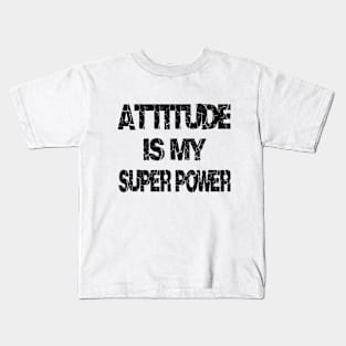 Attitude Kids T-Shirt